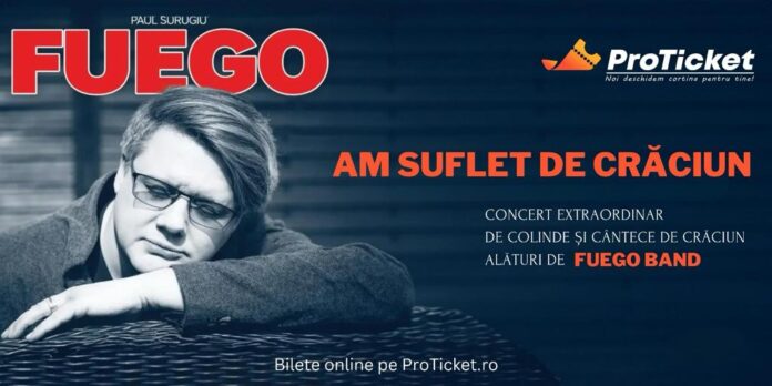 Paul Surugiu - Fuego începe turneul de colinde “Am suflet de Crăciun”. În Brașov, Fuego este pe 4 decembrie la Teatrul Sică Alexandrescu