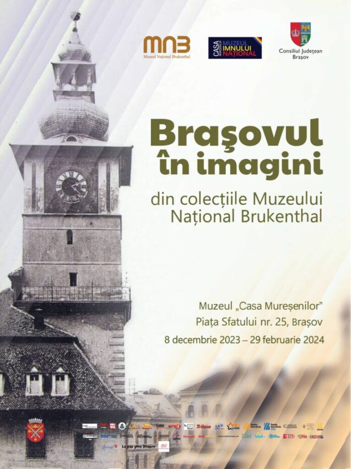Expoziția „Brașovul în imagini din colecțiile Muzeului Național Brukenthal”, la Muzeul „Casa Mureșenilor” Brașov