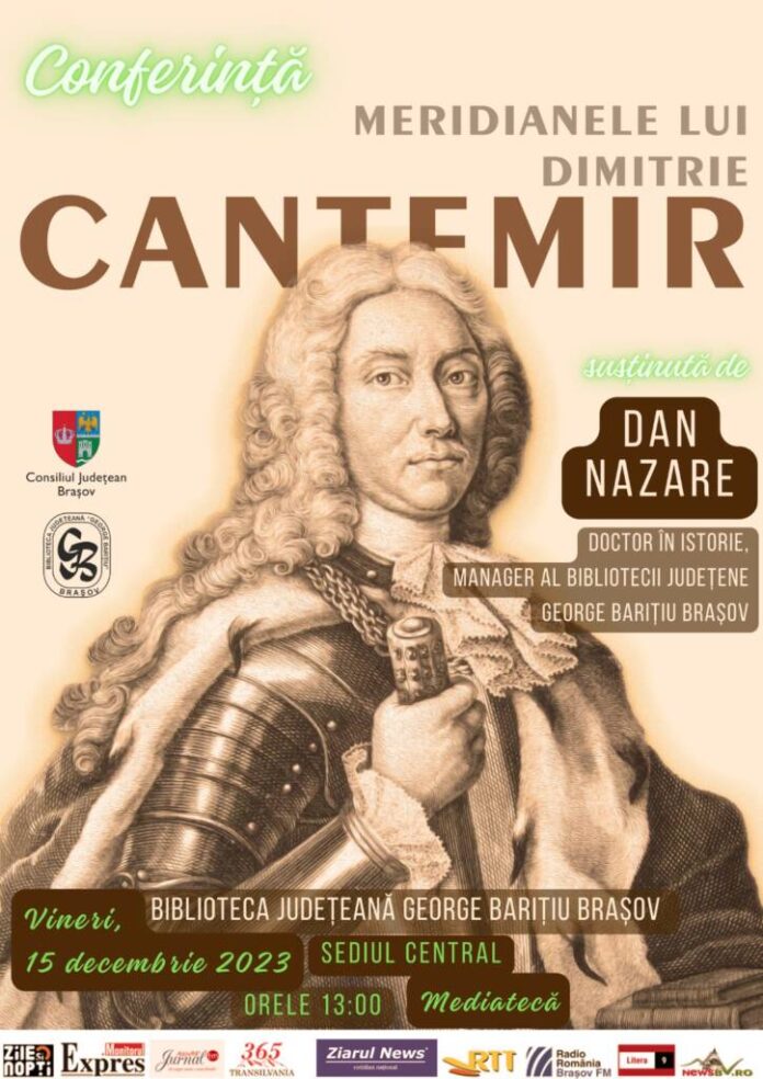Conferinţa „Meridianele lui Dimitrie Cantemir”, la Biblioteca Judeţeană „George Bariţiu” Braşov