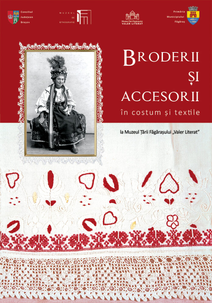 Expoziția „Broderii și accesorii în costum și textile”, la Muzeul Țării Făgărașului ”Valer Literat”