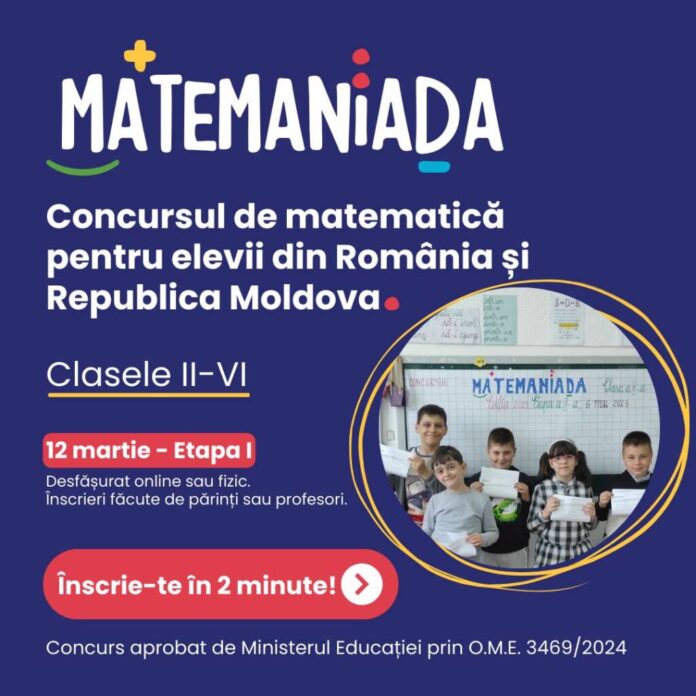Matemaniada, concurs național de matematică. Înscrierea și participarea sunt gratuite