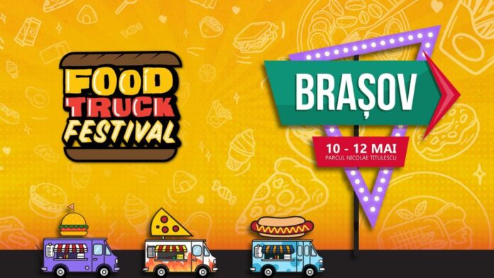 UPDATE / Food Truck Festival, preparate street food servite din rulote, la Brașov, în mai