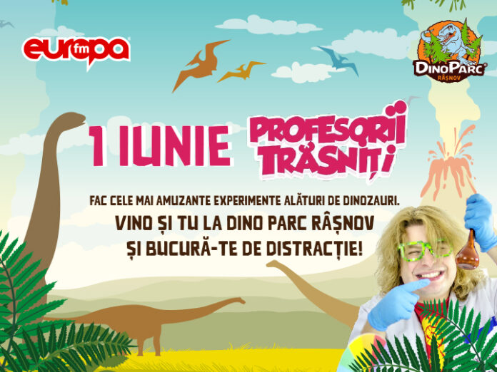 1 iunie, la Dino Parc Râșnov, știință și distracție cu Profesorii Trăsniți