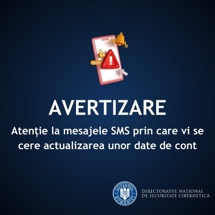 Directoratul Naţional de Securitate Cibernetică (DNSC), avertizare privind tentative de fraudă. Atacatorii încearcă să fure datele de cont bancar invocând necesitatea actualizării datelor