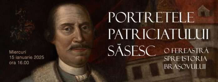 Conferința „Portretele patriciatului săsesc - o fereastră spre istoria Brașovului”, de Ziua Culturii Naționale, la Muzeul de Artă Brașov