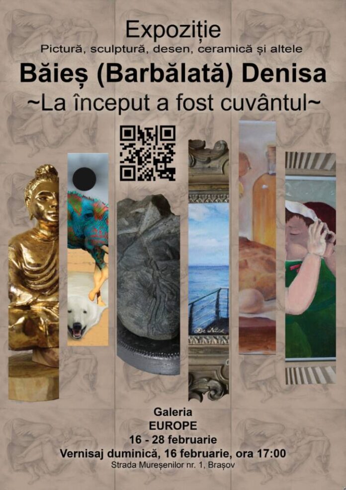 Expoziția „La început a fost cuvântul”, semnată de Denisa Băieș (Barbălată), la Galeria Europe din Brașov