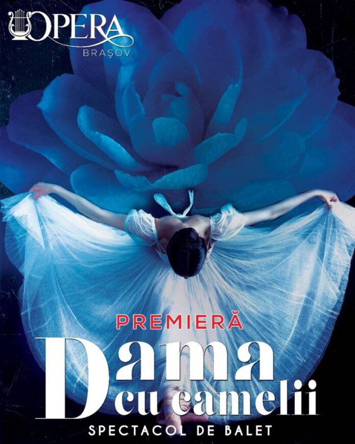 „Dama cu camelii”, premieră de balet, pe scena Operei Brașov