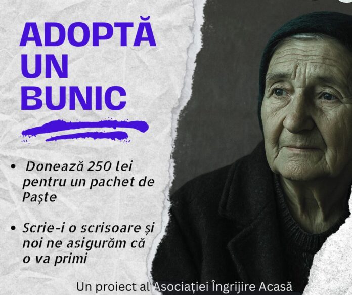 „Adoptă un bunic”, o campanie de Paște dedicată vârstnicilor singuri sau cu venituri foarte mici
