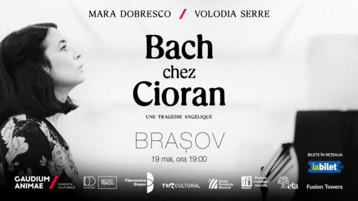 „Bach chez Cioran, une tragédie angélique”, spectacol-concert cu pianista Mara Dobresco și actorul francez Volodia Serre, la Brașov