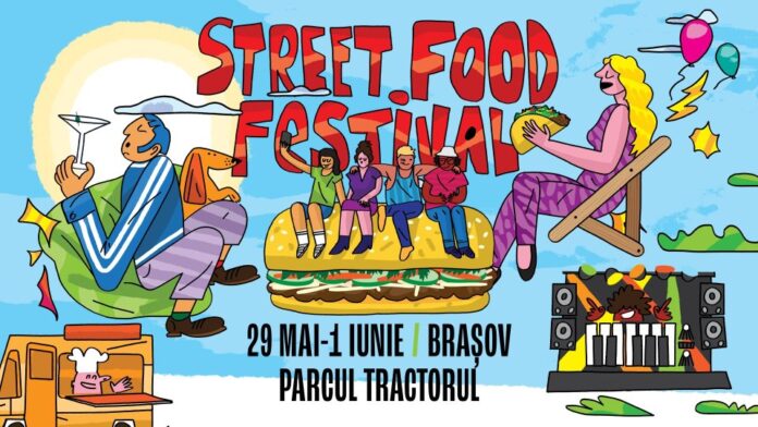 Street Food Festival, în perioada 29 mai – 1 iunie, în Parcul Tractorul