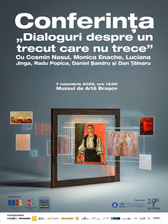 „Dialoguri despre un trecut care nu trece”, o conferință despre moștenirea vizuală a comunismului, la Muzeul de Artă Brașov