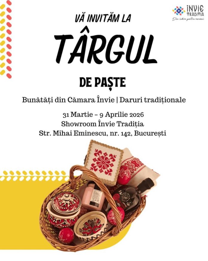 (P) Târgul de Paște – Învie Tradiția, 31 martie – 9 aprilie 2026 | București