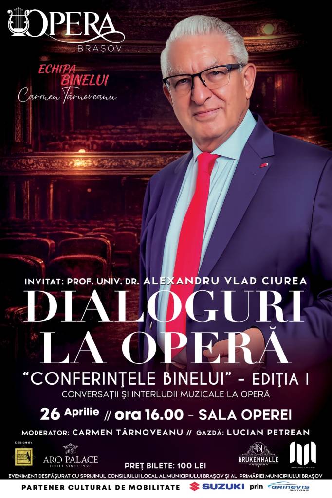 Prof. univ. dr. Alexandru Vlad Ciurea deschide „Dialoguri la Operă – Conferințele Binelui”, la Opera Brașov