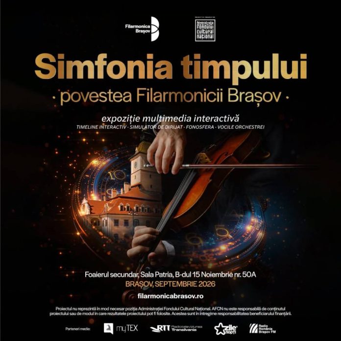 „Simfonia Timpului - Povestea Filarmonicii Brașov”, expoziție interactivă la Sala Patria